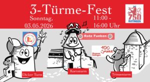 Einladendes Plakat zum 3-Türme-Fest in Ratingen am 03.05.2026 mit fröhlichen Turm-Maskottchen, die den Dicken Turm, Kornsturm und Trinsenturm zeigen.